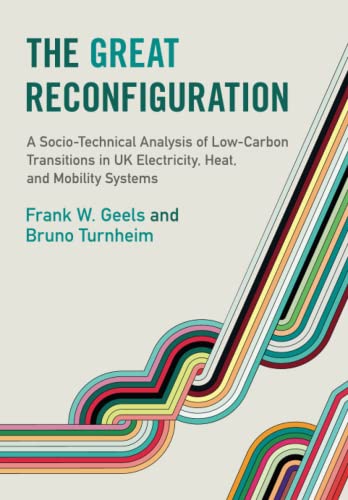 TheGreat Reconfiguration A Socio-Technical Analysis of Lo-Carbon Transitions  [Paperback]