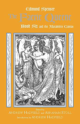 Faerie Queene, Book Six And The Mutabilitie Cantos [Paperback]