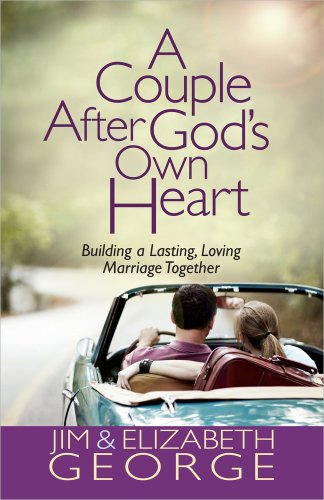 A Couple After God's Own Heart: Building A La