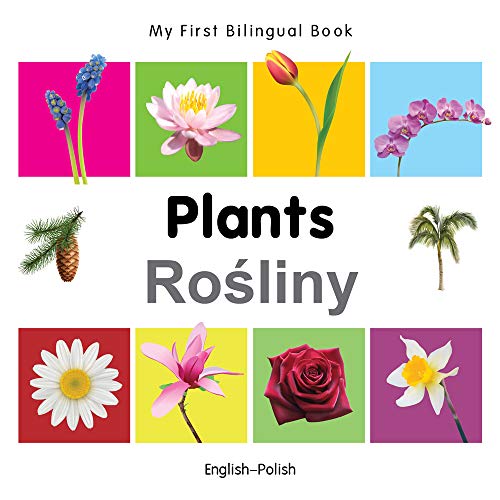 My First Bilingual BookPlants (EnglishPolish) [Board book]