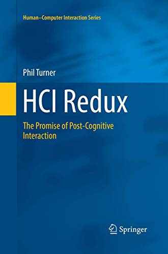 HCI Redux: The Promise of Post-Cognitive Interaction [Paperback]