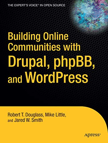 Building Online Communities ith Drupal, phpBB, and WordPress [Paperback]