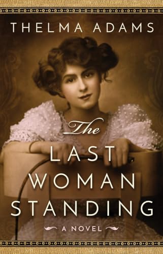 The Last Woman Standing: A Novel [Paperback]