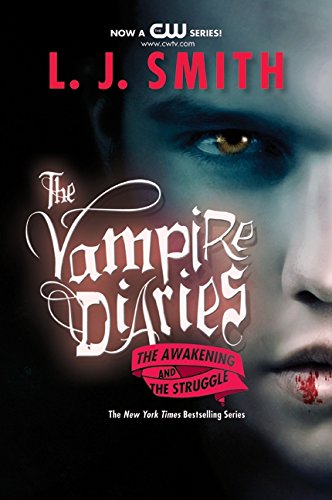 The Vampire Diaries: The Awakening and The Struggle [Paperback]