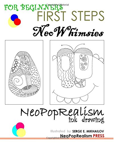 First Steps NeoWhimsies  NeoPopRealism Ink Draing for Beginners [Paperback]