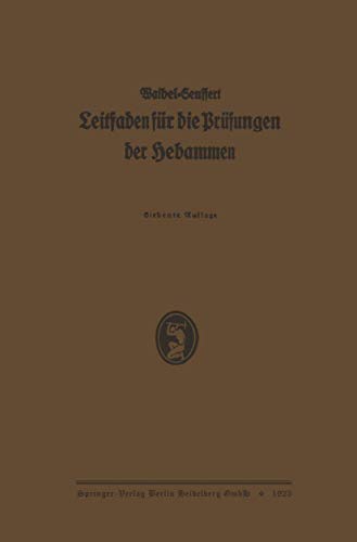 K. Waibels Leitfaden fr die Prfungen der Hebammen: Neubearbeitet und Vermehrt [Paperback]