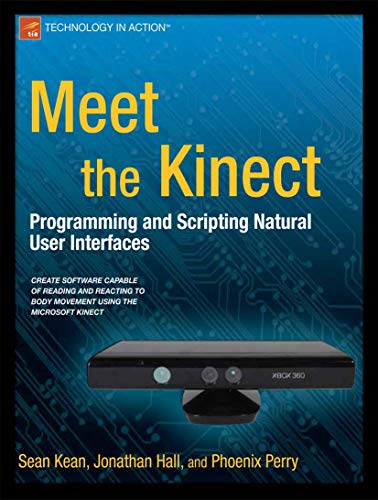 Meet the Kinect An Introduction to Programming Natural User Interfaces [Paperback]