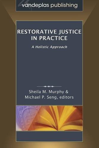 Restorative Justice In Practice A Holistic Approach [Paperback]