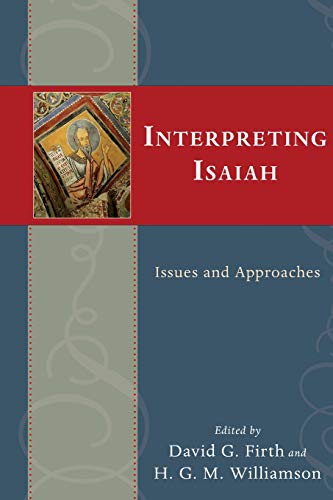 Interpreting Isaiah Issues And Approaches [Paperback]