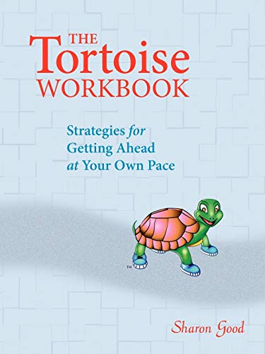 The Tortoise Workbook Strategies For Getting Ahead At Your On Pace [Paperback]