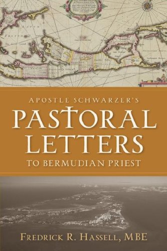 Apostle Schwarzer's Pastoral Letters To Bermudian Priest [Paperback]