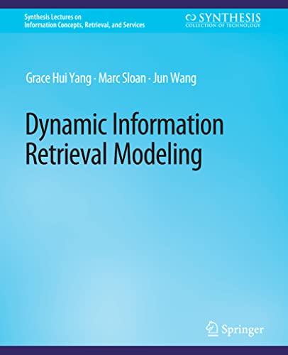 Dynamic Information Retrieval Modeling [Paperback]