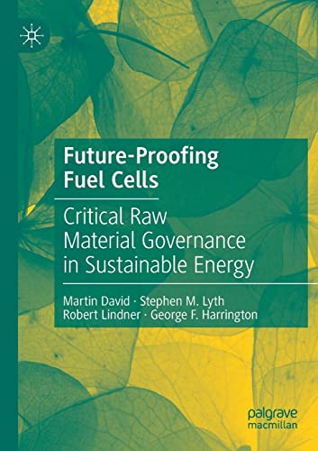 Future-Proofing Fuel Cells: Critical Raw Material Governance in Sustainable Ener [Paperback]