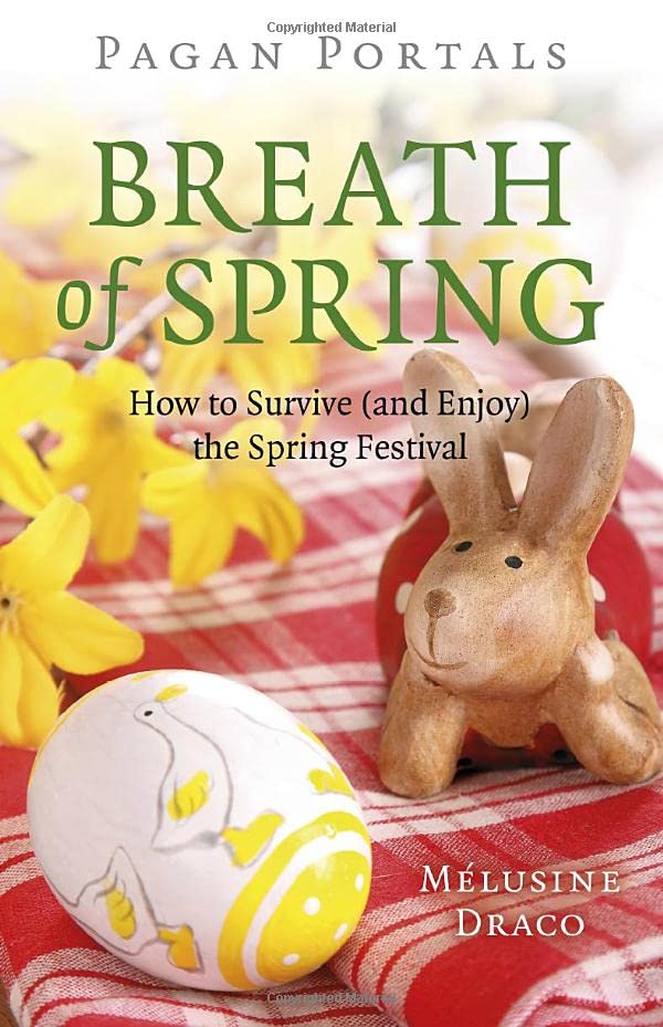 Pagan Portals - Breath of Spring: How to Survive (and Enjoy) the Spring Festival [Paperback]