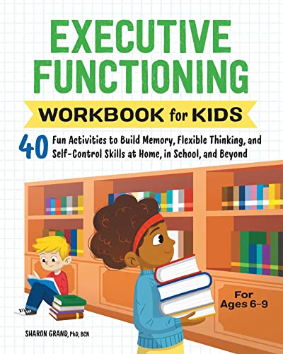 Executive Functioning Workbook for Kids: 40 Fun Activities to Build Memory, Flex [Paperback]