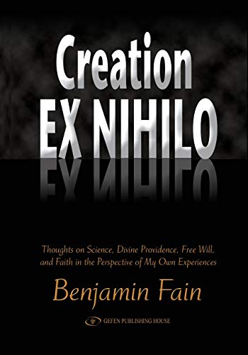 Creation Ex Nihilo Thoughts On Science, Divine Providence, Free Will, And Faith [Hardcover]