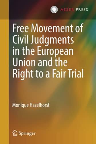 Free Movement of Civil Judgments in the European Union and the Right to a Fair T [Hardcover]