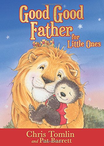 Good Good Father for Little Ones [Board book]