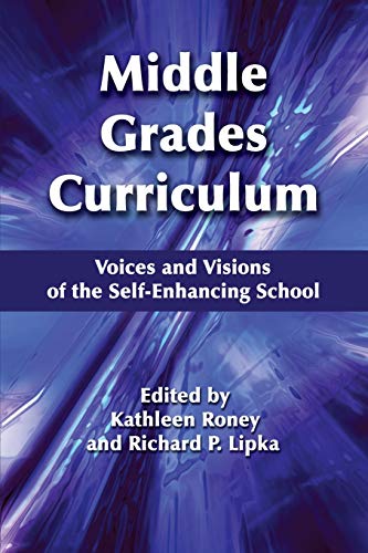 Middle Grades Curriculum Voices And Visions Of The Self-Enhancing School (middl [Paperback]