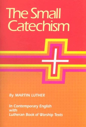 The Small Catechism [Paperback]