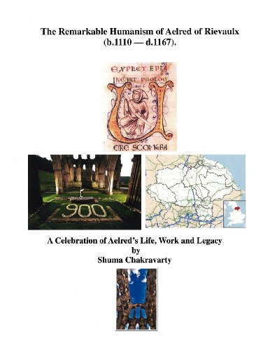 The Remarkable Humanism Of Aelred Of Rievaulx A Celebration Of Aelred's Life, Wo [Paperback]