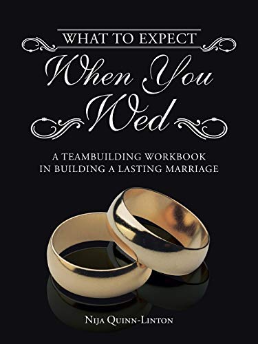 What To Expect When You Wed A Teambuilding Workbook In Building A Lasting Marri [Paperback]