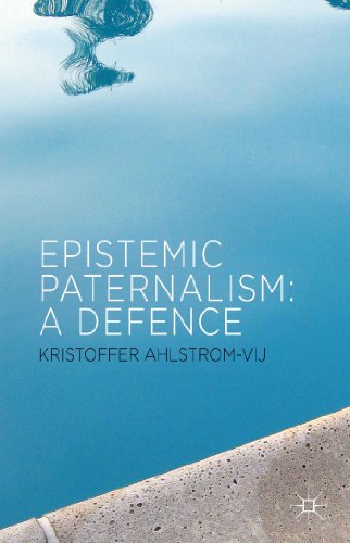 Epistemic Paternalism: A Defence [Hardcover]