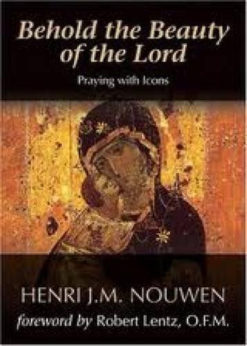 Behold The Beauty Of The Lord: Praying With Icons [Paperback]