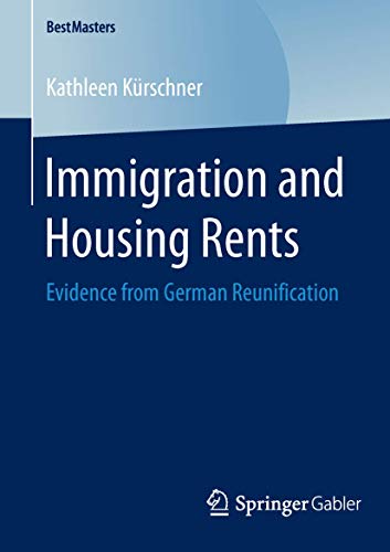 Immigration and Housing Rents: Evidence from German Reunification [Paperback]