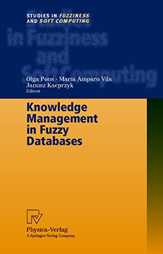 Knowledge Management in Fuzzy Databases [Hardcover]