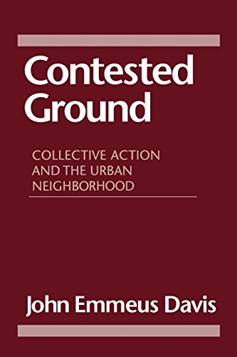 Contested Ground Collective Action And The Urban Neighborhood [Paperback]