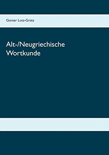 Alt-/neugriechische Wortkunde (german Edition) [Paperback]