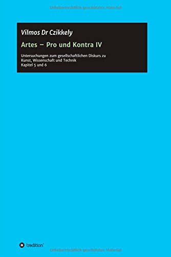 Artes - Pro Und Kontra Iv (german Edition) [Paperback]