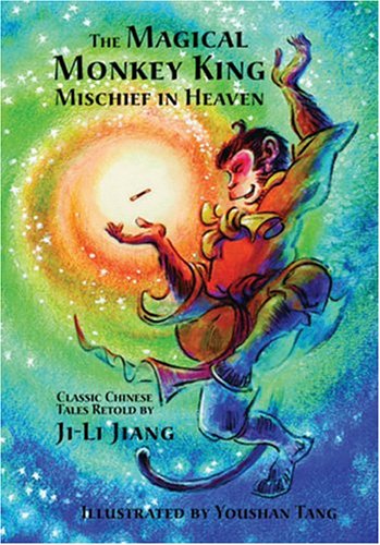 The Magical Monkey King: Mischief In Heaven [Paperback]