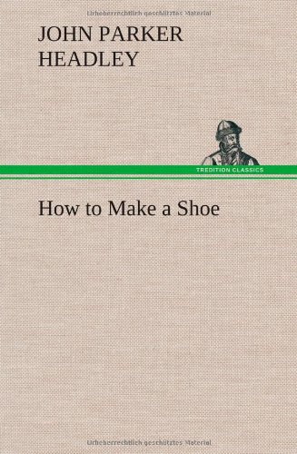 Ho to Make a Shoe [Hardcover]