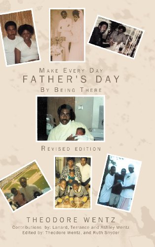 Make Every Day Father's Day By Being There [Hardcover]