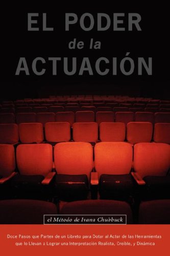 El Poder De La Actuacion. El Metodo De Ivana Chubbuck (spanish Edition) [Paperback]