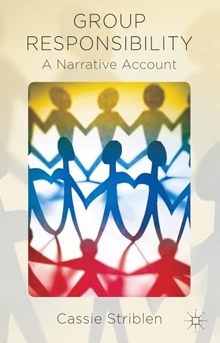 Group Responsibility: A Narrative Account [Hardcover]