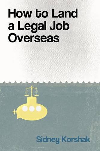 Ho To Land A Legal Job Overseas [Paperback]