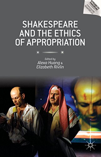 Shakespeare and the Ethics of Appropriation [Hardcover]