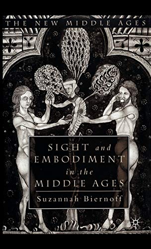 Sight and Embodiment in the Middle Ages [Hardcover]