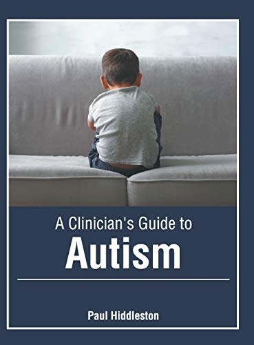 A Clinician's Guide to Autism [Hardcover]