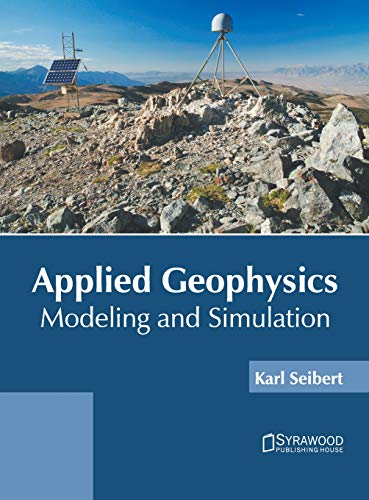 Applied Geophysics Modeling and Simulation [Hardcover]