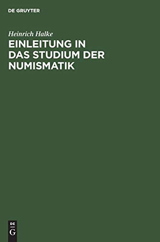 Einleitung in das Studium der Numismatik [Hardcover]