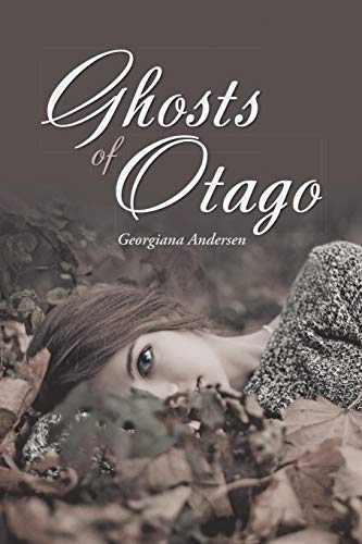 Ghosts Of Otago [Paperback]