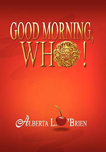 Good Morning, Who [Hardcover]