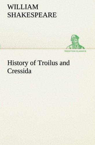 History of Troilus and Cressid [Paperback]