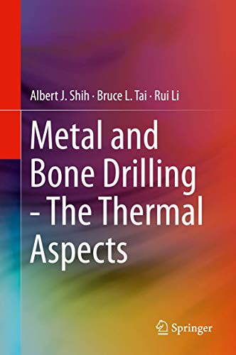 Metal and Bone Drilling - The Thermal Aspects [Hardcover]