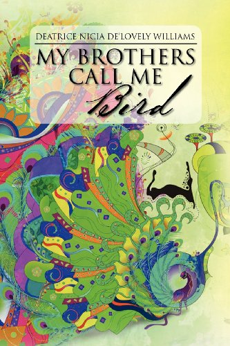 My Brothers Call Me Bird [Paperback]