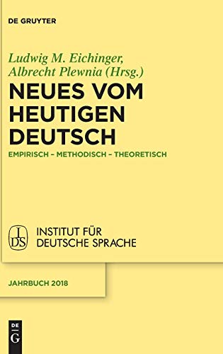 Neues Vom Heutigen Deutsch  Empirisch - Methodisch - Theoretisch [Hardcover]